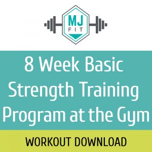 8 Week Basic Strength Training Program at the Gym